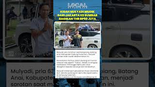 Kisah Mulyadi Pemudik dari Jakarta ke Sumbar Naik Mobil dan Bawa THR Rp50 Juta untuk Saudara