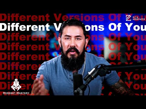 Mindset Mastery with A.Z. Araujo - Episode 179: Different Versions Of You