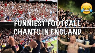 FUNNIEST FOOTBALL CHANTS IN ENGLAND (+Lyrics)