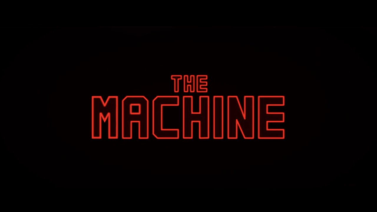 THE MACHINE MOVIE TRAILER