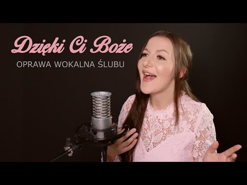 Dzięki Ci Boże - Kasia Staszewska | Oprawa Wokalna Ślubu Rzeszów