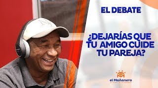 ¿Si estás fuera del país dejas que tu pareja la cuide un amigo?