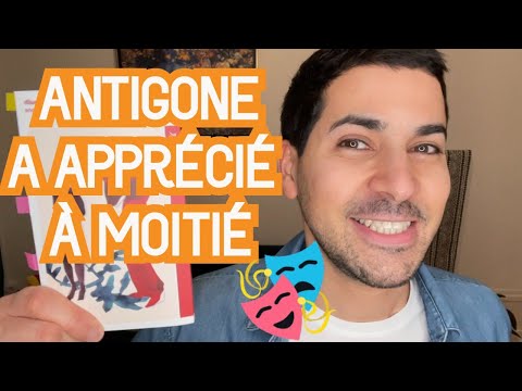 ANTIGONE A APPRÉCIÉ À MOITIÉ - RÉSUMÉ