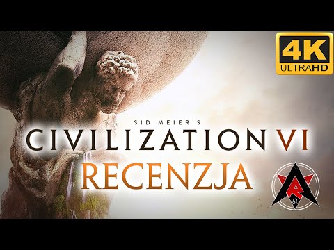 (4K) ⚔️ CIVILIZATION VI - Ponadczasowa Królowa Strategii [Recenzja] 🏰