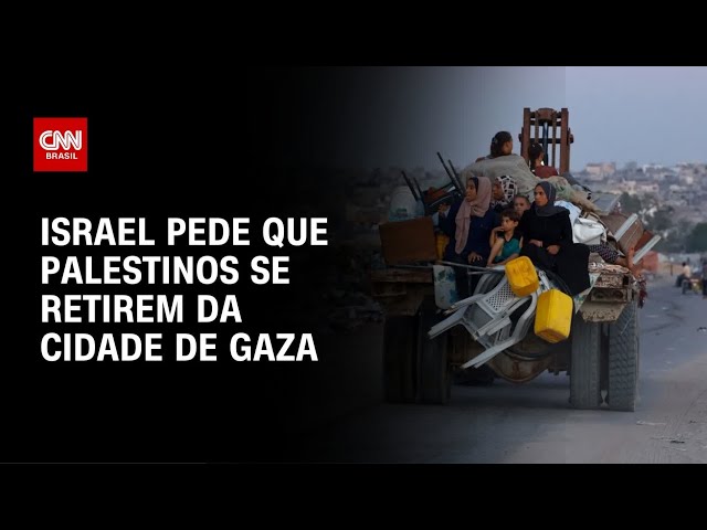 Militares de Israel pedem que palestinos deixem Cidade de Gaza | AGORA CNN