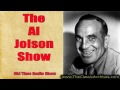 Al Jolson, Old Time Radio Show, 390103   Lifebuoy Show   First Song   At Sundown medley,   Lifebuoy