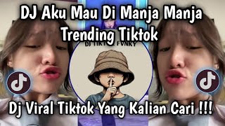 Download lagu DJ AKU MAU DI MANJA MANJA SOUND VIRAL TIKTOK FYP mp3