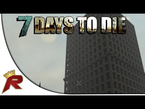 7 Days To Die Multiplayer - S2P2: "Movie Theater Roof!" (Alpha 11.4 Gameplay)