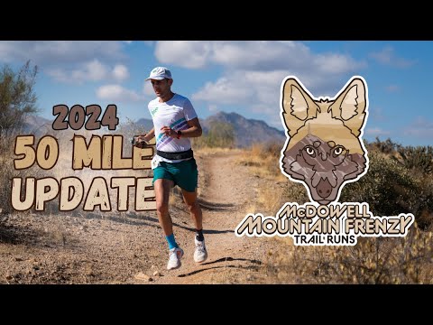 McDowell Mountain Frenzy 2024 | 50 Mile Course Updates
