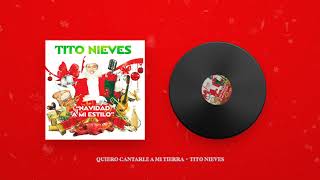 Tito Nieves - Quiero Cantarle a Mi Tierra (Audio Oficial)