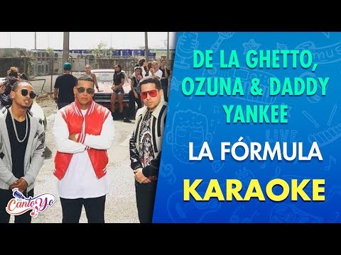 De La Ghetto, Ozuna & Daddy Yankee - La fórmula (Karaoke) | CantoYo
