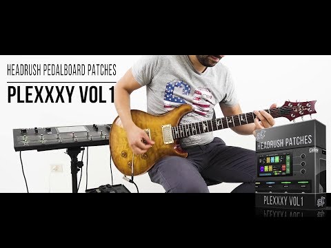 Headrush Pedalboard Patches | Plexxxy vol1 | Playthrough (Marshall Plexi Tones)