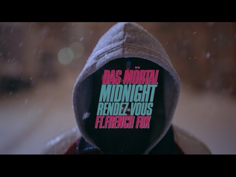 Das Mörtal - Midnight Rendez-Vous ft. French Fox (official video)