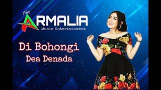 Download lagu Di Bohongi || Dea Denada || New Armalia mp3 Download lagu Di Bohongi || Dea Denada || New Armalia mp3