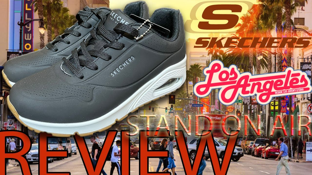 SKECHERS Stand on Air Los Angeles: REVIEW Fashionable Sneakers