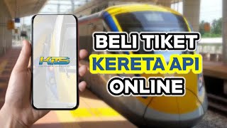 Cara Beli Tiket Kereta Api Online | KTMB Mobile