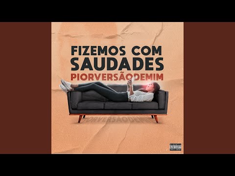 Fizemos Com Saudade