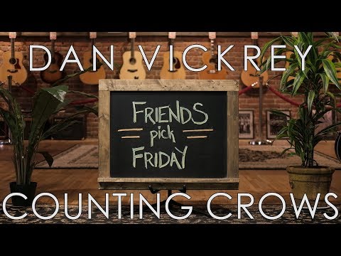 Friends Pick Friday - Dan Vickrey of Counting Crows (Part 1 - The Chat)