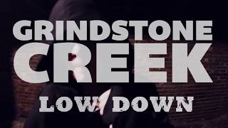 Grindstone Creek - Low Down (OFFICIAL MUSIC VIDEO)
