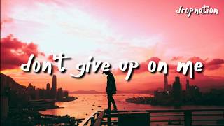 Illenium, Kill The Noise - Don&#39;t Give Up On Me (Lyrics)
