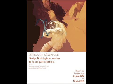ENSCI-Design en séminaire présente Design et biologie au service de la conquête spatiale