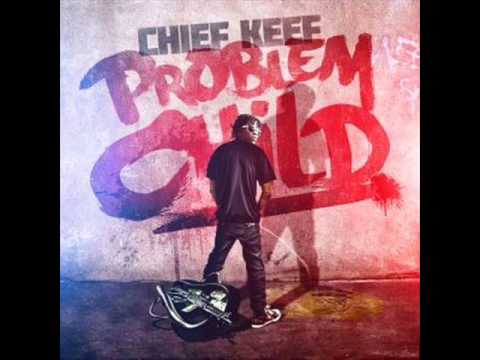 Chief Keef - Problem Child Prod By @ItssMoneyy