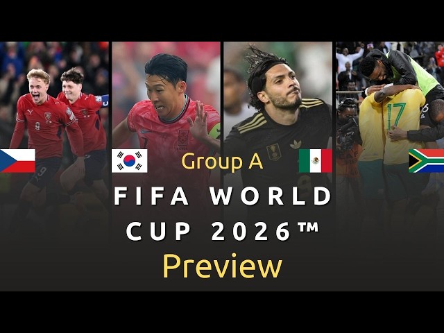 Group A Preview | The Greatest Show on Earth | FIFA World Cup 2026