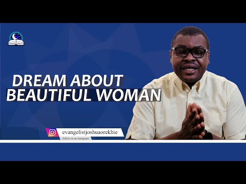 Dream About Beautiful Woman II Meaning from Evangelist Joshua