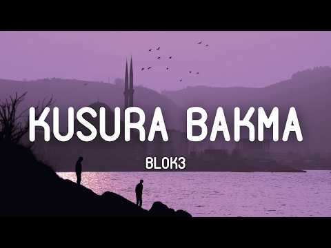 Senden geçemiyorum ben hâlâ - Blok3 - Kusura Bakma (Sözleri/Lyrics)