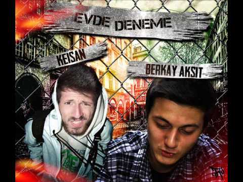 Keişan Feat Berkay Akşit - Evde Deneme (Ölmek İçin Yaşa)