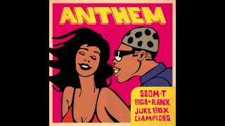 Jukebox Champions - Anthem ft. Biga*Ranx &amp; Soom T