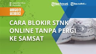 Begini Cara Blokir STNK Online, Mudah Dilakukan, Tak Perlu Pergi ke Samsat