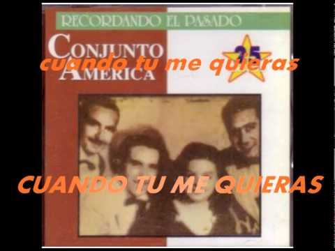 CUANDO TU ME QUIERAS.-Conjunto America