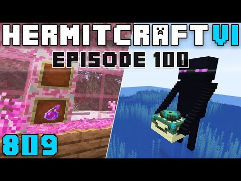 Hermitcraft VI 809 The Lesser Known Places (Episode 100)