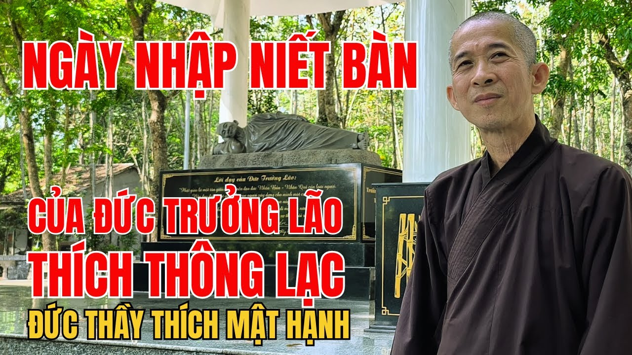 Ngày Nhập Niết Bàn Của Đức Trưởng lão Thích Thông Lạc | Đức Thầy Thích Mật Hạnh