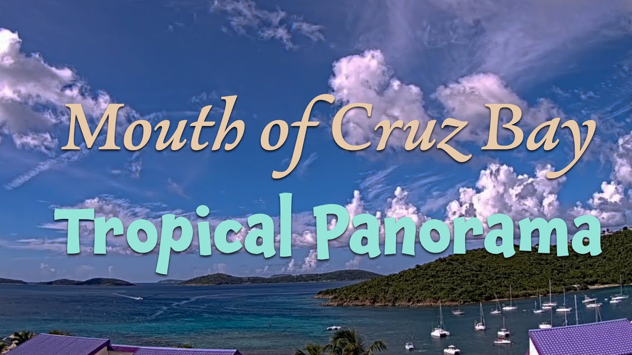 Live webcam view of Cruz Bay Harbor Panorama