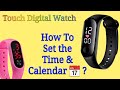 How To Set Date and Time in Digital Watch | Led Touch Watch Time Setting (Easy 60 Sec Setup)