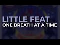 Little Feat - One Breath At A Time (Official Audio)