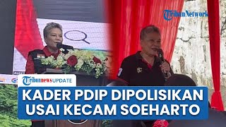 Kader PDIP Dipolisikan Usai Sebut Soeharto 