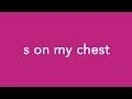 S On My Chest