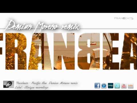 Franbeats - Pacific blue //+ Demian Moreno & Viktor K remix  [Clinique recordings/Proton]