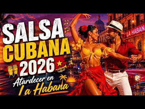 Salsa Cubana 2026 🌅 Atardecer en La Habana | Ritmos para Relajarte