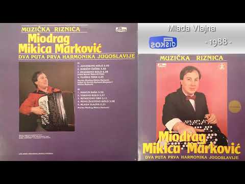 Miodrag Mikica Markovic - Mlada Vlajna - (Audio 1988)
