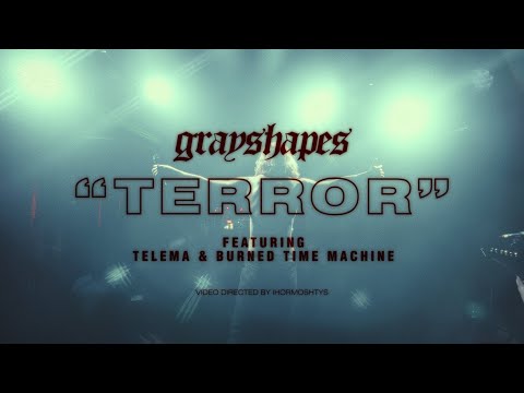 Grayshapes feat. Burned Time Machine, Telema  - Terror (Official Music Video)