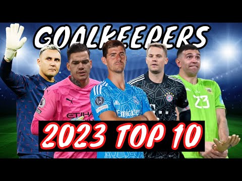 Top 10 Goalkeepers and Their Best Saves / 2022-2023 Season Best 10 Goalkeepers