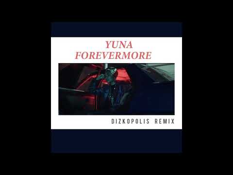 Yuna - Forevermore (Dizkopolis Remix)