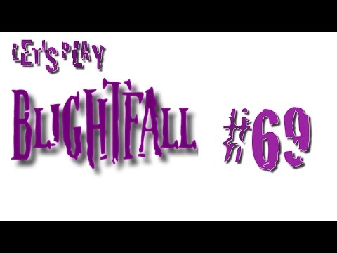 Let's Play Blightfall #69 Iceberg Ho!
