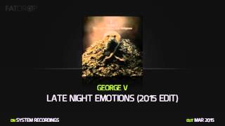 Download lagu George V 'Late Night Emotions' (2015 Edit) mp3