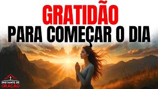 Comece o Dia com Deus | Oração da manhã Abençoada Para Começar o Dia | Poderosa Oração de Gratidão