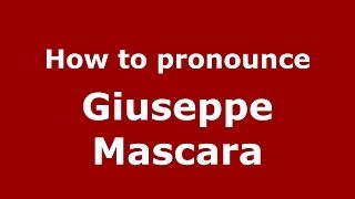 How to pronounce Giuseppe Mascara